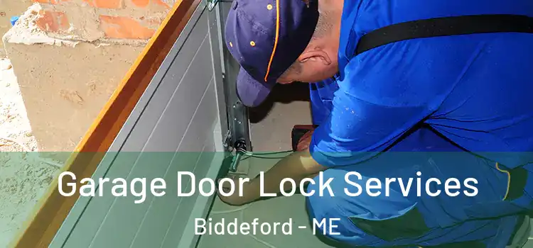 Garage Door Lock Services Biddeford - ME