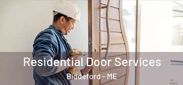 Residential Door Services Biddeford - ME