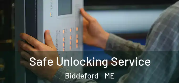 Safe Unlocking Service Biddeford - ME